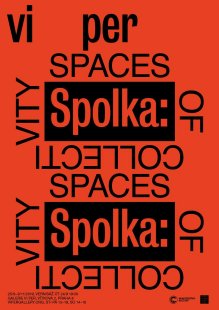 Spolka: Spaces of Collectivity - výstava v Galerii VI PER