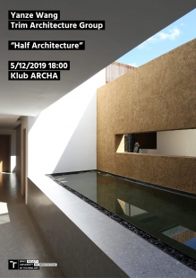 Yanze Wang - Half Architecture - přednáška na FA VUT