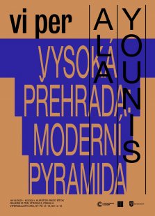 Ala Younis, Vysoká přehrada: Moderní pyramida - výstava v galerii VI PER