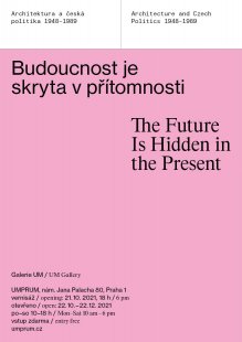 Budoucnost je skryta v přítomnosti - výstava v Galerii UM