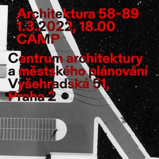 Architektura 58-89 - křest knihy a zahájení výstavy v CAMPu
