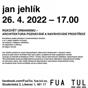 Jan Jehlík: Rukověť urbanismu - přednáška na FUA TUL