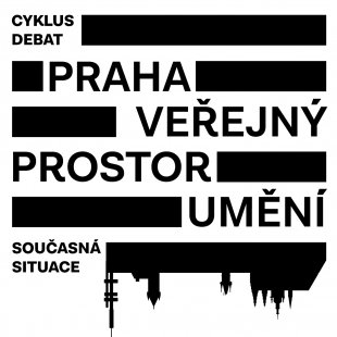 Praha / veřejný prostor / umění / současná situace