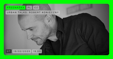 Urban Talks: Robert Konieczny - přednáška v CAMPu