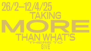 Taking More Than What's There to Give - výstava v Galerii VI PER