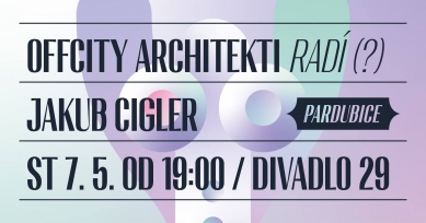 Offcity architekti: přednáška Jakub Cigler