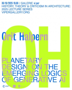Orit Halpern: Planetary Design - přednáška v Galerii VI PER