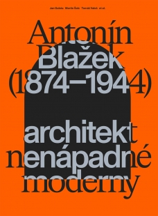 Antonín Blažek (1874-1944) - architekt Brna a Hodonína