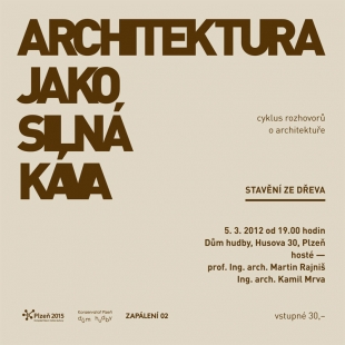 Architektura jako silná káva - Stavění za dřeva