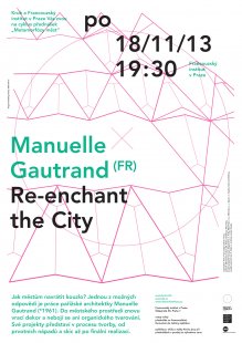 kruh podzim 2013: Manuelle Gautrand - Re-enchant the City