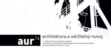 Konference AUR 14 - Architektura a udržitelný rozvoj a přednáška Axela Föhla