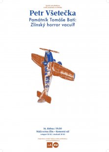 Petr Všetečka: The Memorial of Tomáš Baťa - Zlín's horror vacui?