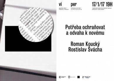 Roman Koucký, Rostislav Švácha: Potřeba ochraňovat a odvaha k novému