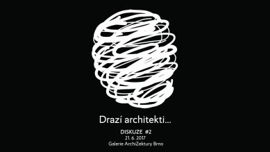 Drazí architekti... pozvánka na druhou diskuzi v GAB