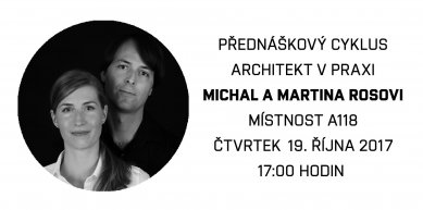 Architekt v praxi 2017 : Michal Rosa