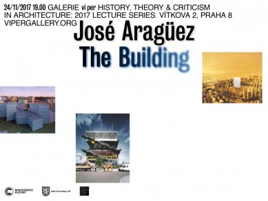 José Aragüez: The Building - přednáška v galerii VI PER