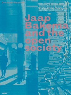 Dirk van den Heuvel : Bakema and the Open Society