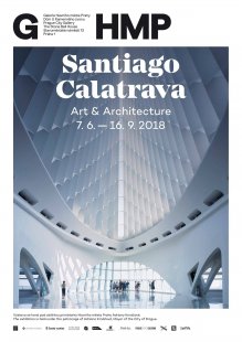 Santiago Calatrava : Art and Architecture - výstava v GHMP