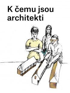 K čemu jsou architekti - křest knihy - Obálka