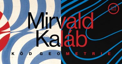 Hold geometrii vzdávají v jedné výstavě Vladislav Mirvald a Jan Kaláb